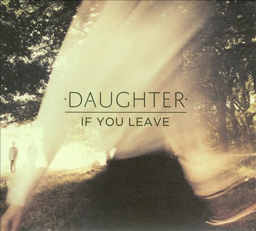daughter-band-ifyouleave