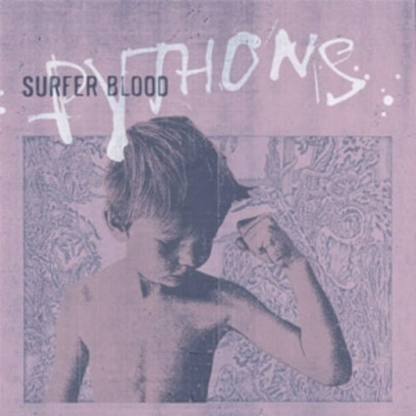 Surfer-Blood-Pythons