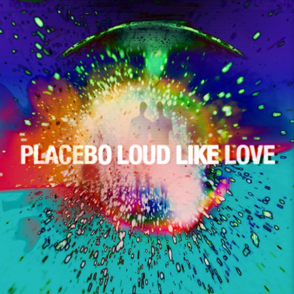 PlaceboLoudLikeLoveart